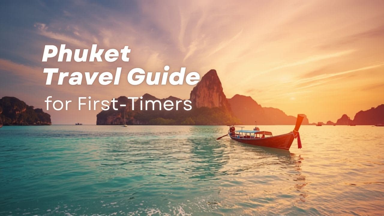 Phuket Travel Guide for First-Timers: 2026 Essentials Image