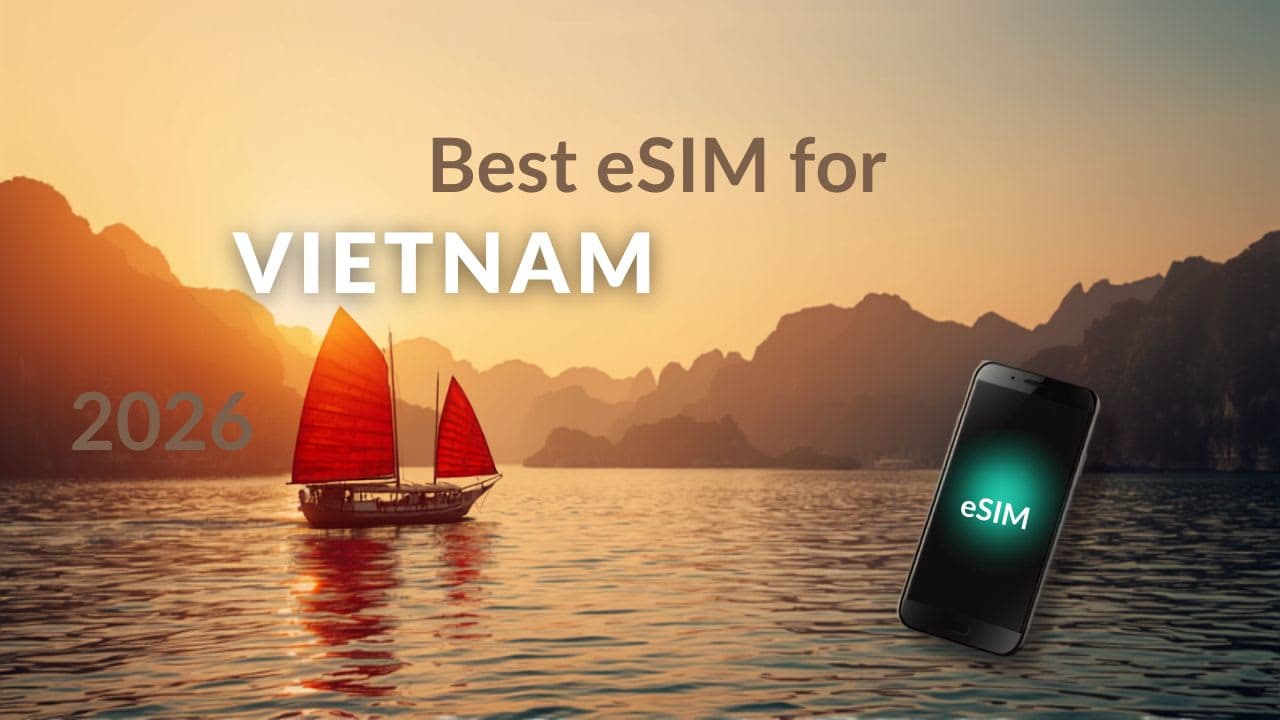 Best eSIM for Vietnam (2026): The Complete Tourist Guide Image