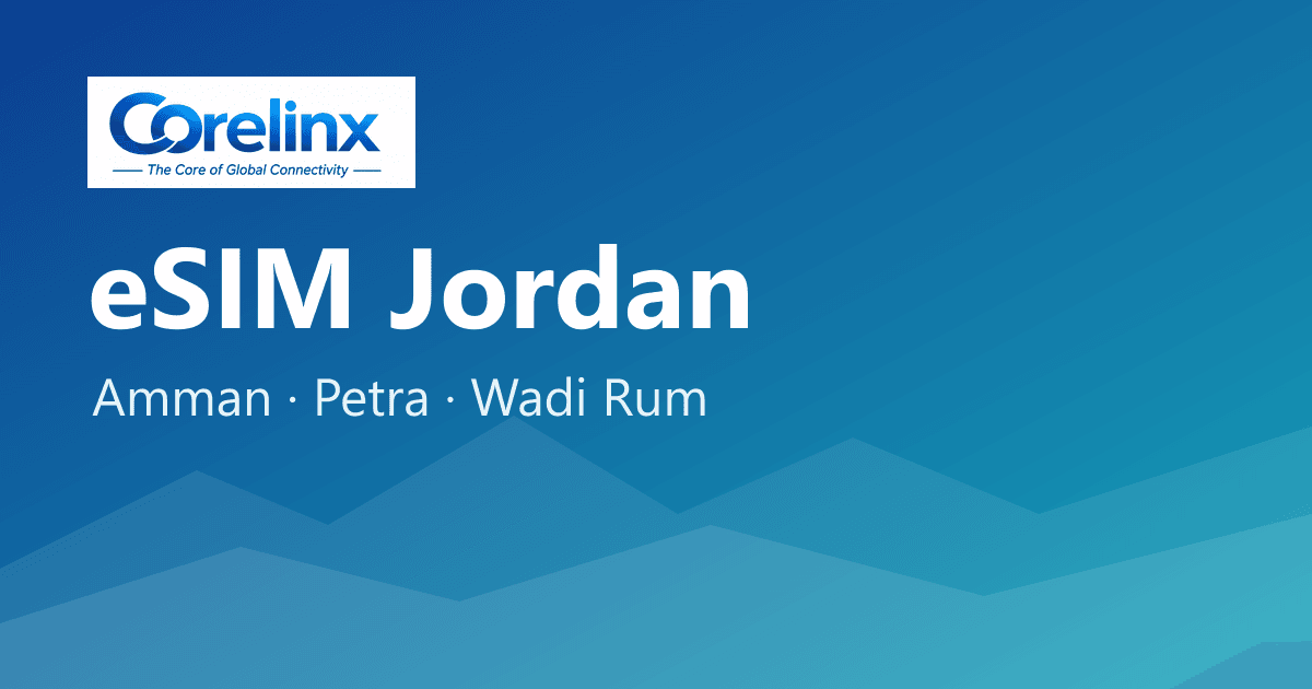 eSIM Yordania untuk Turis: Panduan Internet di Amman, Petra & Wadi Rum